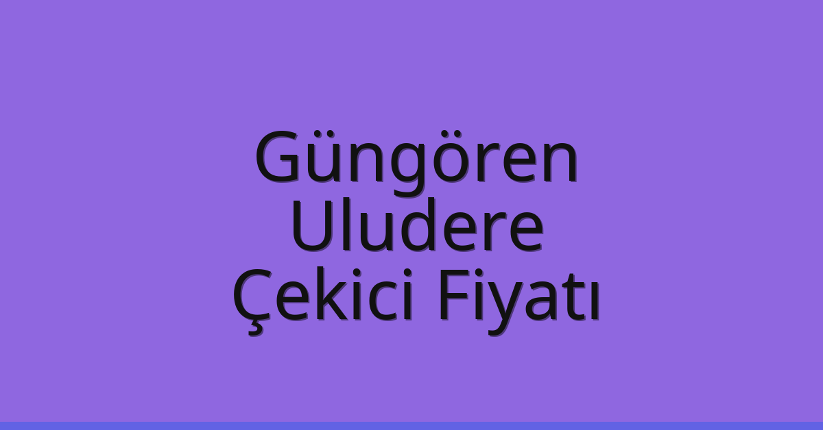 Güngören Çekici Fiyatı – Uludere Oto Kurtarıcı Ücreti Güngören Çekici Fiyatı – Uludere Oto Kurtarıcı Ücreti