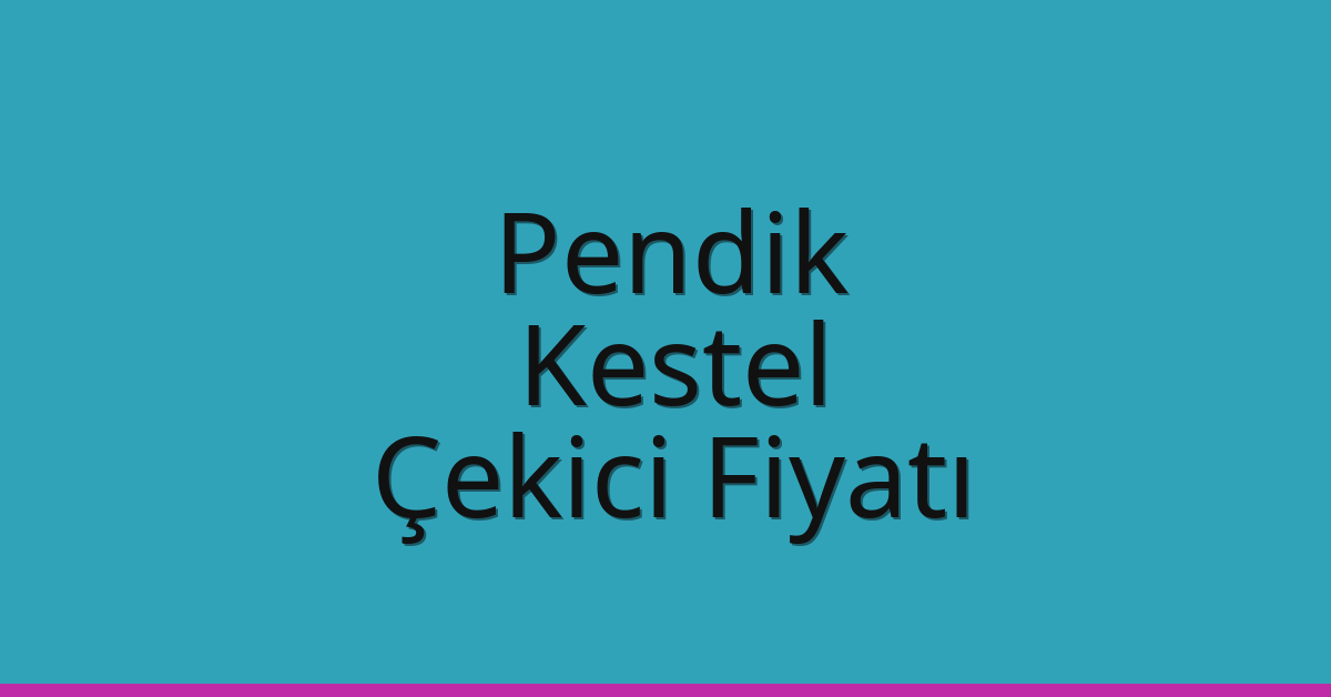 Pendik Çekici Fiyatı – Kestel Oto Kurtarıcı Ücreti Pendik Çekici Fiyatı – Kestel Oto Kurtarıcı Ücreti