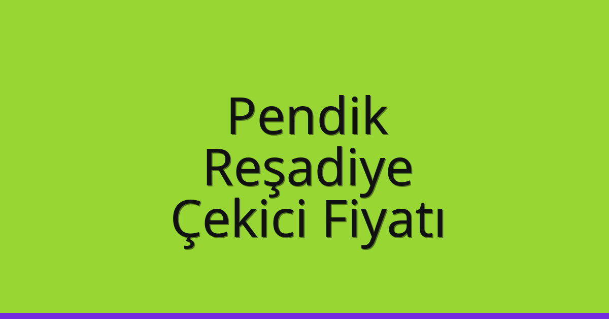 Pendik Çekici Fiyatı – Reşadiye Oto Kurtarıcı Ücreti Pendik Çekici Fiyatı – Reşadiye Oto Kurtarıcı Ücreti