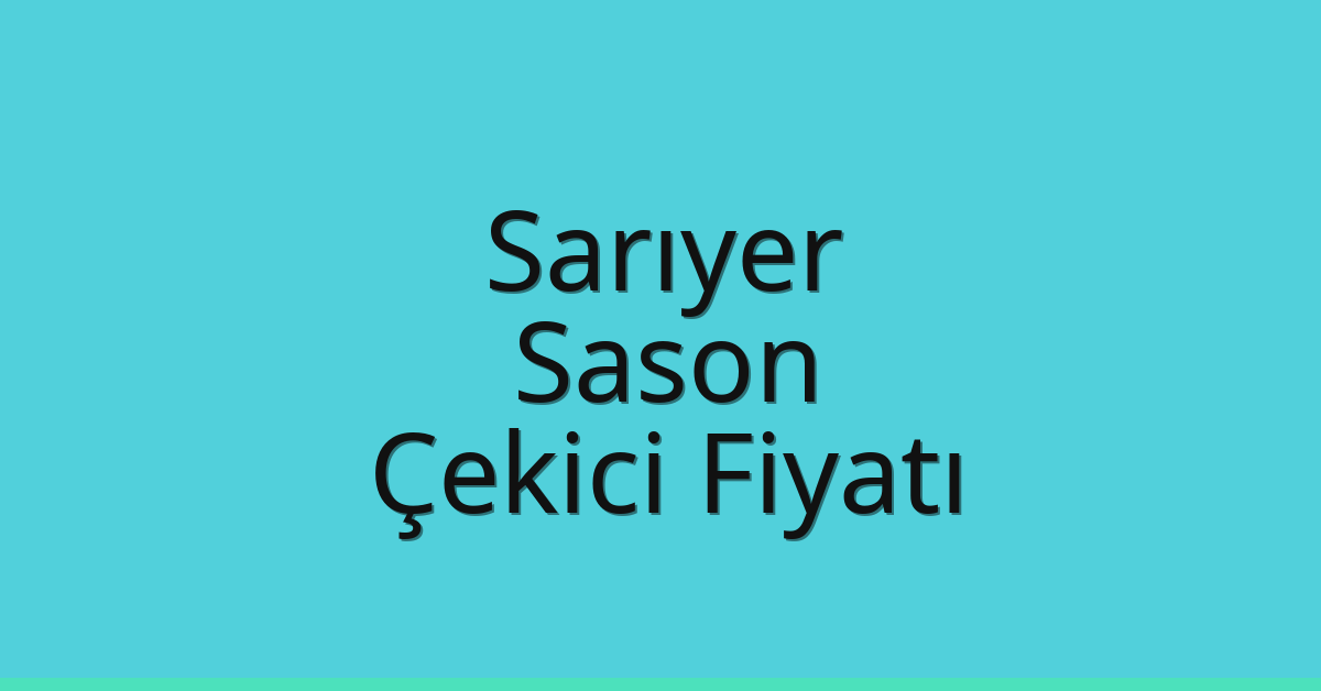 Sarıyer Çekici Fiyatı – Sason Oto Kurtarıcı Ücreti Sarıyer Çekici Fiyatı – Sason Oto Kurtarıcı Ücreti