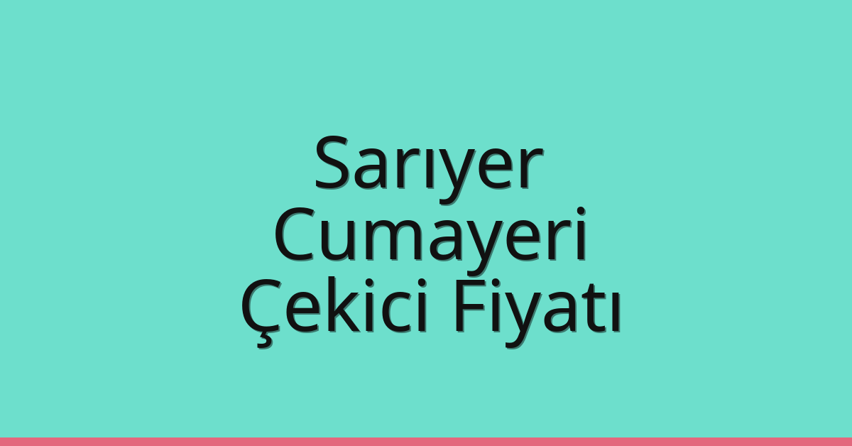 Sarıyer Çekici Fiyatı – Cumayeri Oto Kurtarıcı Ücreti Sarıyer Çekici Fiyatı – Cumayeri Oto Kurtarıcı Ücreti