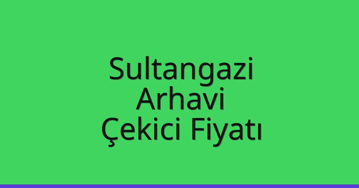 Sultangazi Çekici Fiyatı – Arhavi Oto Kurtarıcı Ücreti Sultangazi Çekici Fiyatı – Arhavi Oto Kurtarıcı Ücreti