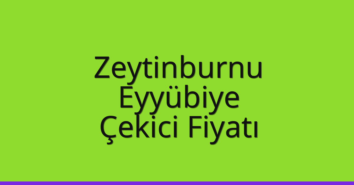 Zeytinburnu Çekici Fiyatı – Eyyübiye Oto Kurtarıcı Ücreti Zeytinburnu Çekici Fiyatı – Eyyübiye Oto Kurtarıcı Ücreti