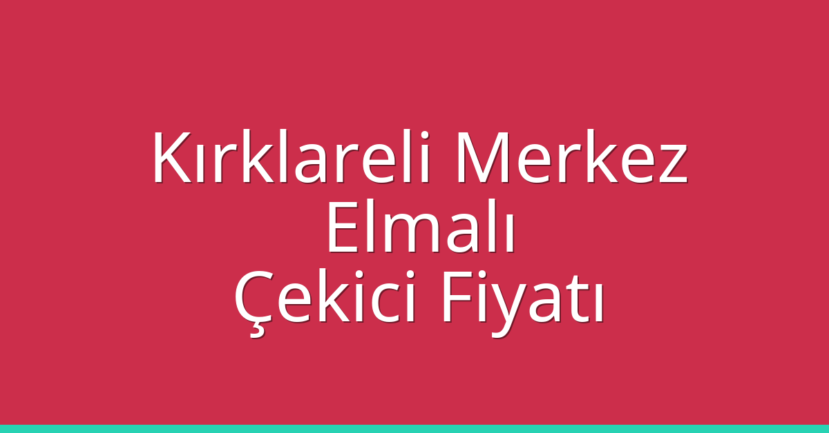 Kırklareli Merkez Çekici Fiyatı – Elmalı Oto Kurtarıcı Ücreti Kırklareli Merkez Çekici Fiyatı – Elmalı Oto Kurtarıcı Ücreti