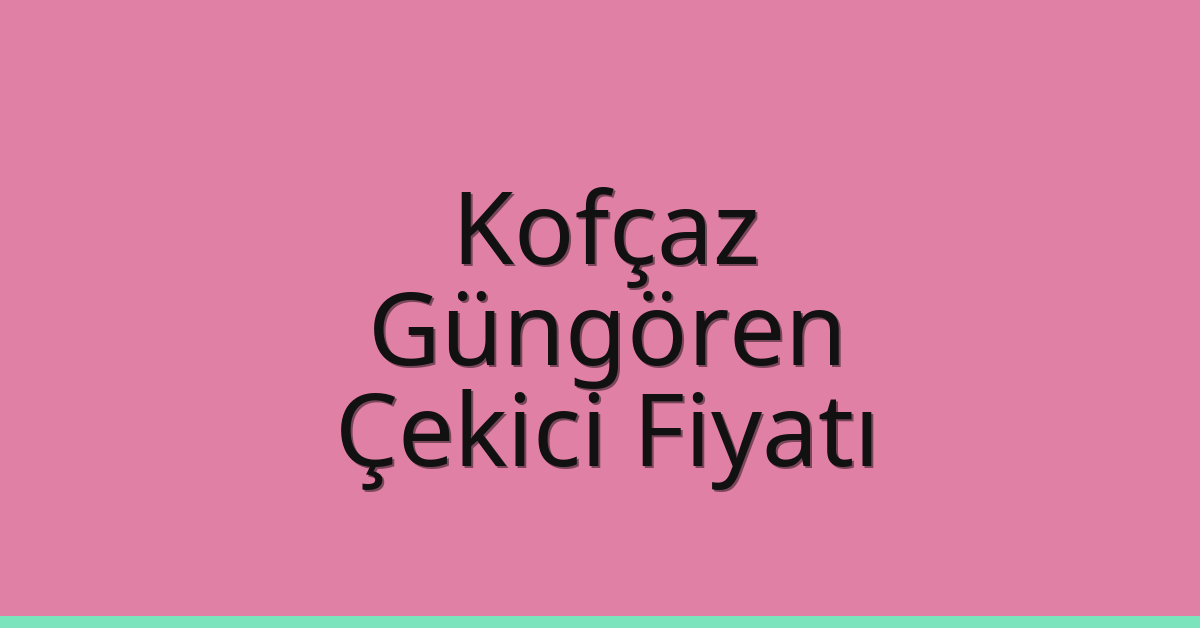 Kofçaz Çekici Fiyatı – Güngören Oto Kurtarıcı Ücreti Kofçaz Çekici Fiyatı – Güngören Oto Kurtarıcı Ücreti