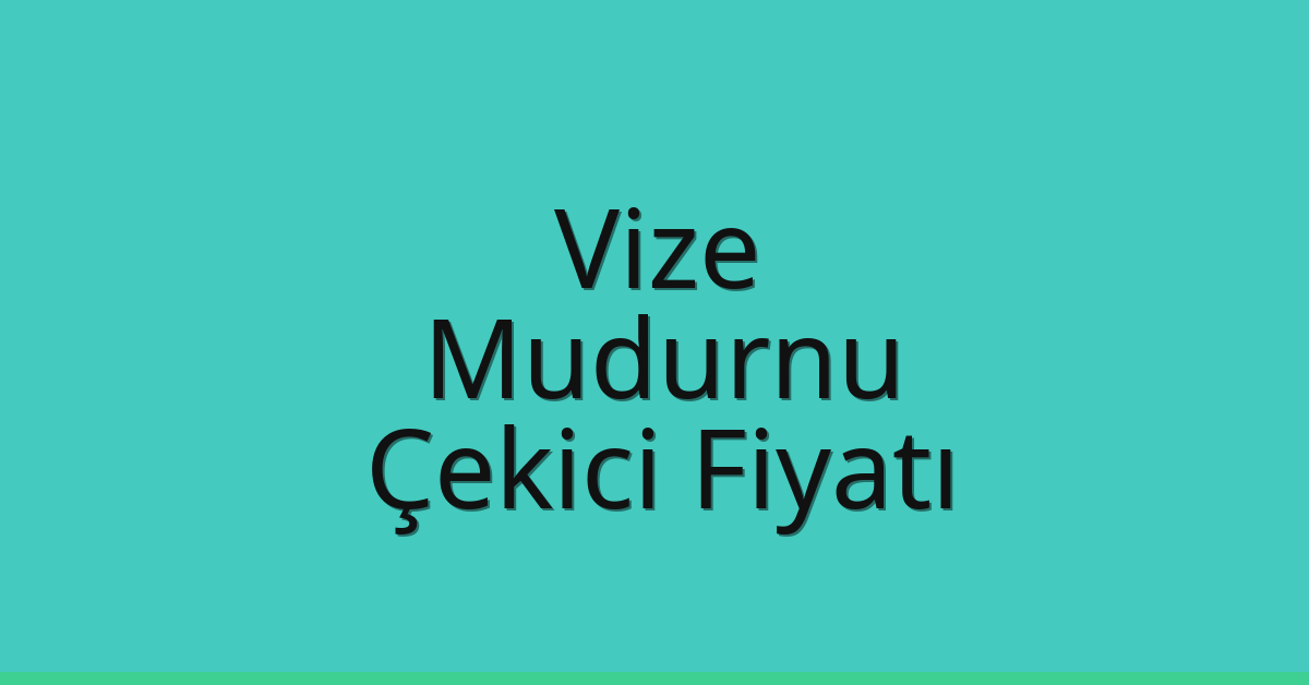 Vize Çekici Fiyatı – Mudurnu Oto Kurtarıcı Ücreti Vize Çekici Fiyatı – Mudurnu Oto Kurtarıcı Ücreti