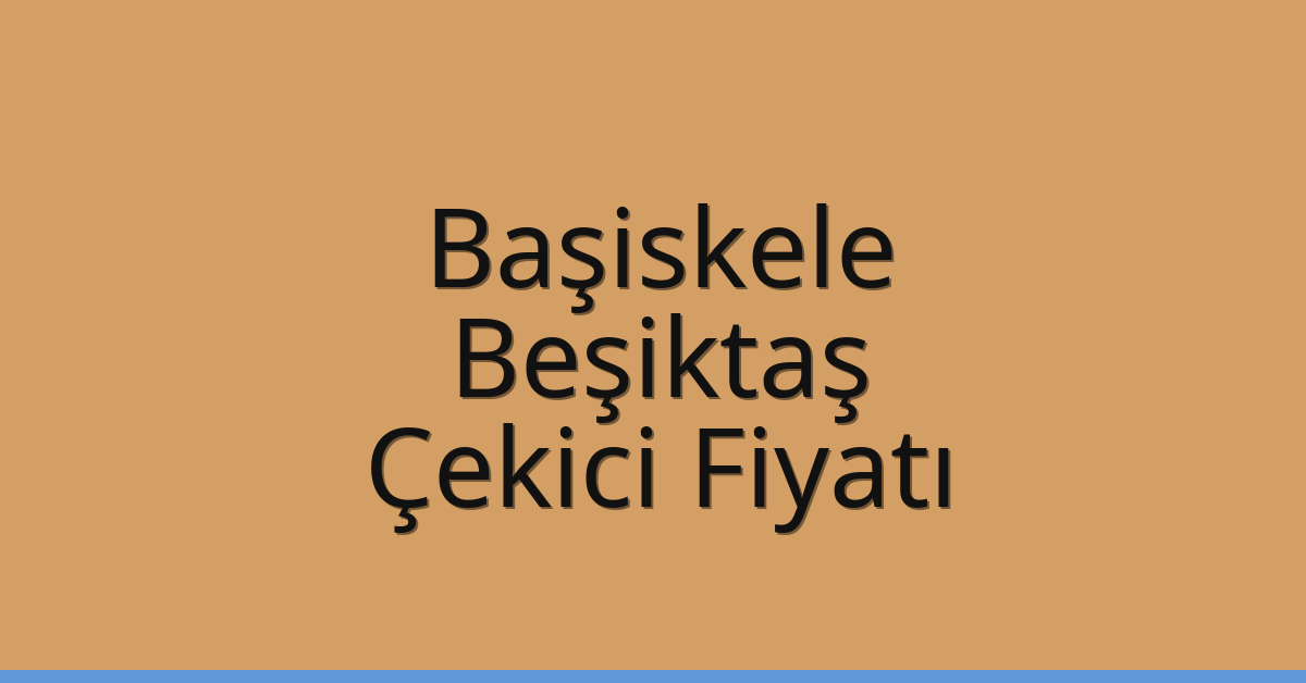 Başiskele Çekici Fiyatı – Beşiktaş Oto Kurtarıcı Ücreti Başiskele Çekici Fiyatı – Beşiktaş Oto Kurtarıcı Ücreti