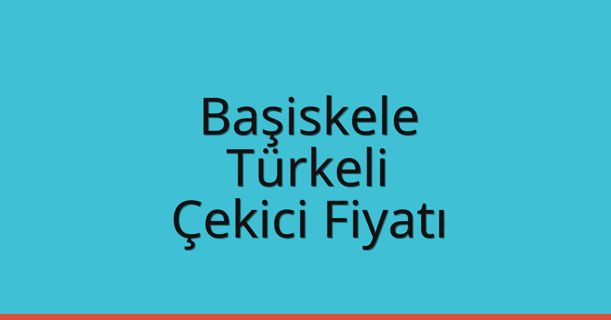 Başiskele Çekici Fiyatı – Türkeli Oto Kurtarıcı Ücreti