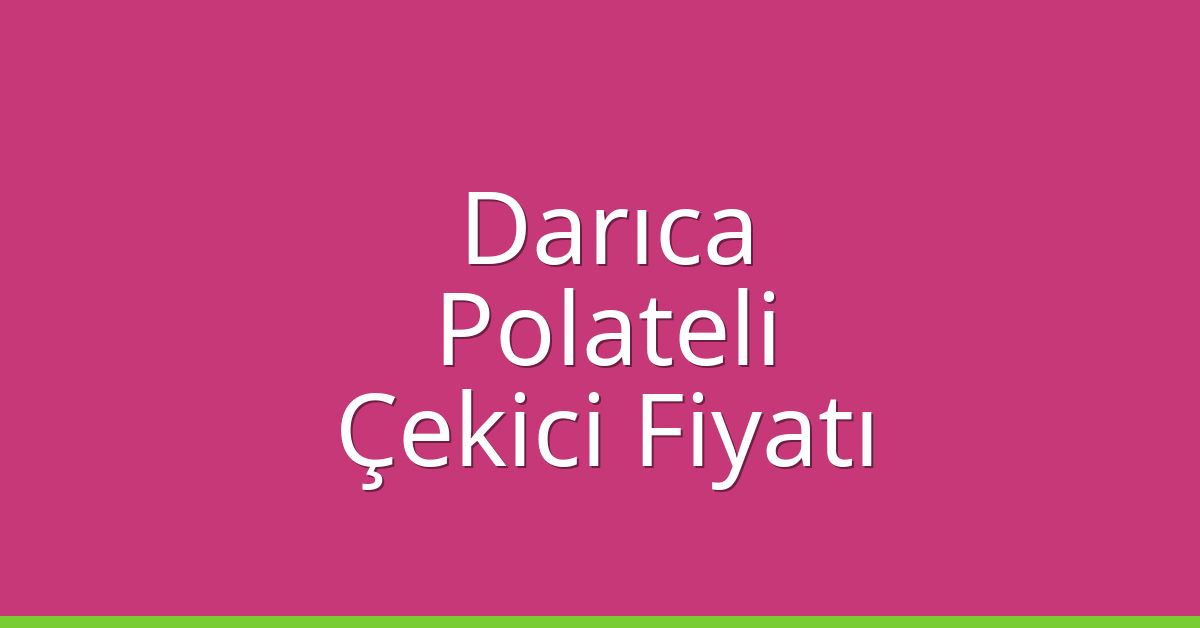Darıca Çekici Fiyatı – Polateli Oto Kurtarıcı Ücreti Darıca Çekici Fiyatı – Polateli Oto Kurtarıcı Ücreti