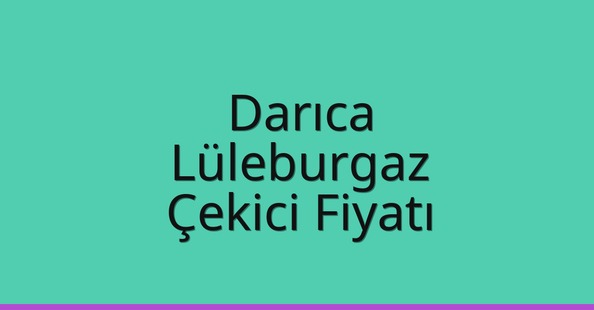 Darıca Çekici Fiyatı – Lüleburgaz Oto Kurtarıcı Ücreti Darıca Çekici Fiyatı – Lüleburgaz Oto Kurtarıcı Ücreti