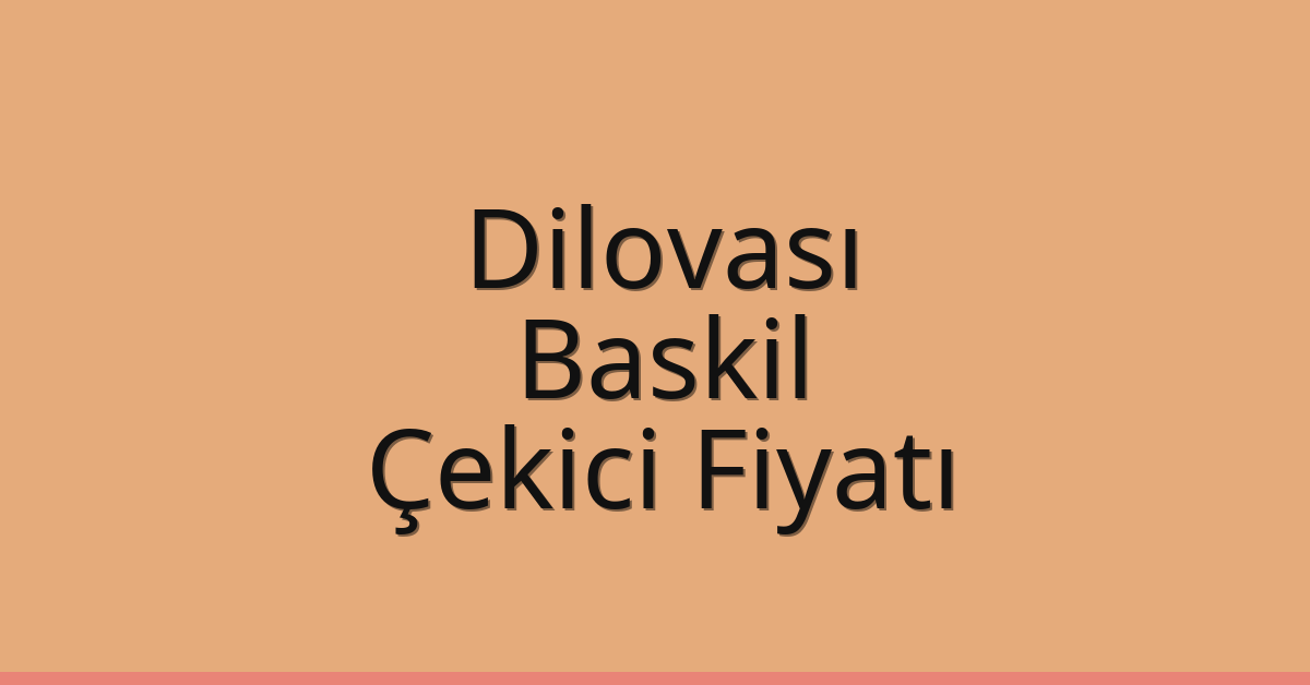 Dilovası Çekici Fiyatı – Baskil Oto Kurtarıcı Ücreti