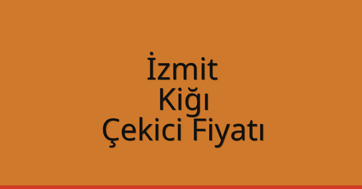 İzmit Çekici Fiyatı – Kiğı Oto Kurtarıcı Ücreti İzmit Çekici Fiyatı – Kiğı Oto Kurtarıcı Ücreti