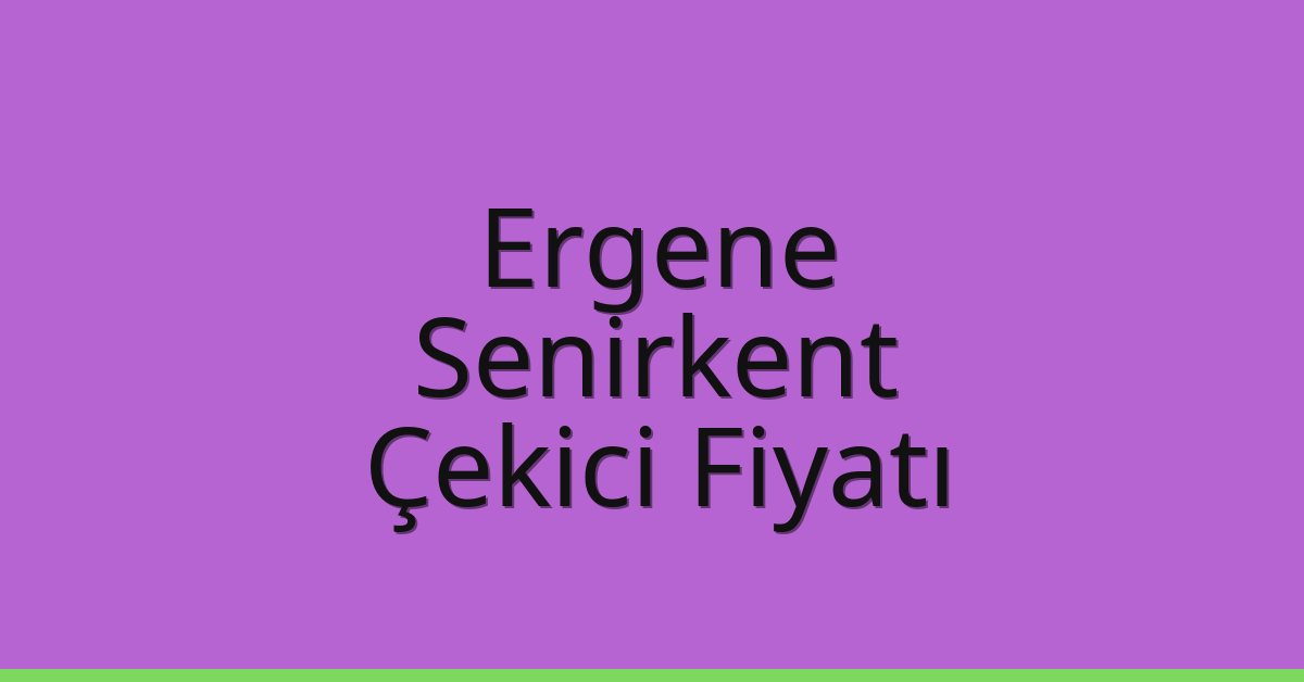 Ergene Çekici Fiyatı – Senirkent Oto Kurtarıcı Ücreti Ergene Çekici Fiyatı – Senirkent Oto Kurtarıcı Ücreti