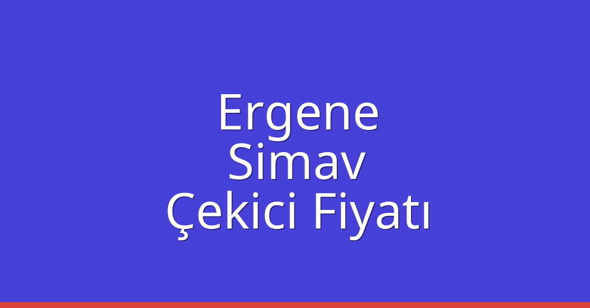 Ergene Çekici Fiyatı – Simav Oto Kurtarıcı Ücreti Ergene Çekici Fiyatı – Simav Oto Kurtarıcı Ücreti