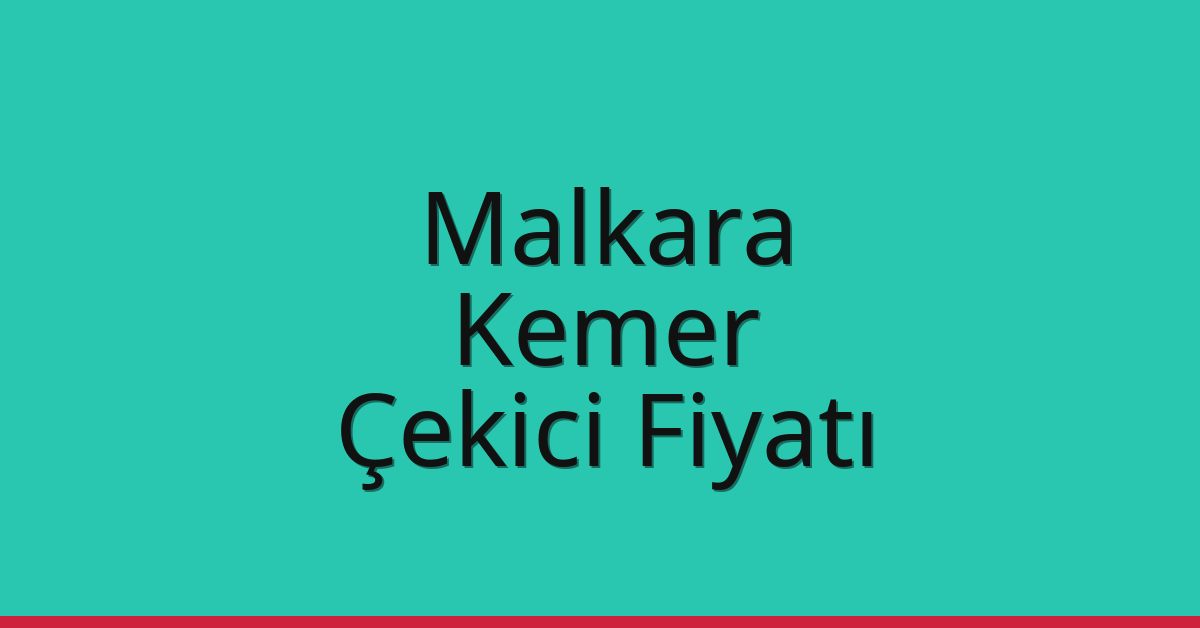 Malkara Çekici Fiyatı – Kemer Oto Kurtarıcı Ücreti Malkara Çekici Fiyatı – Kemer Oto Kurtarıcı Ücreti