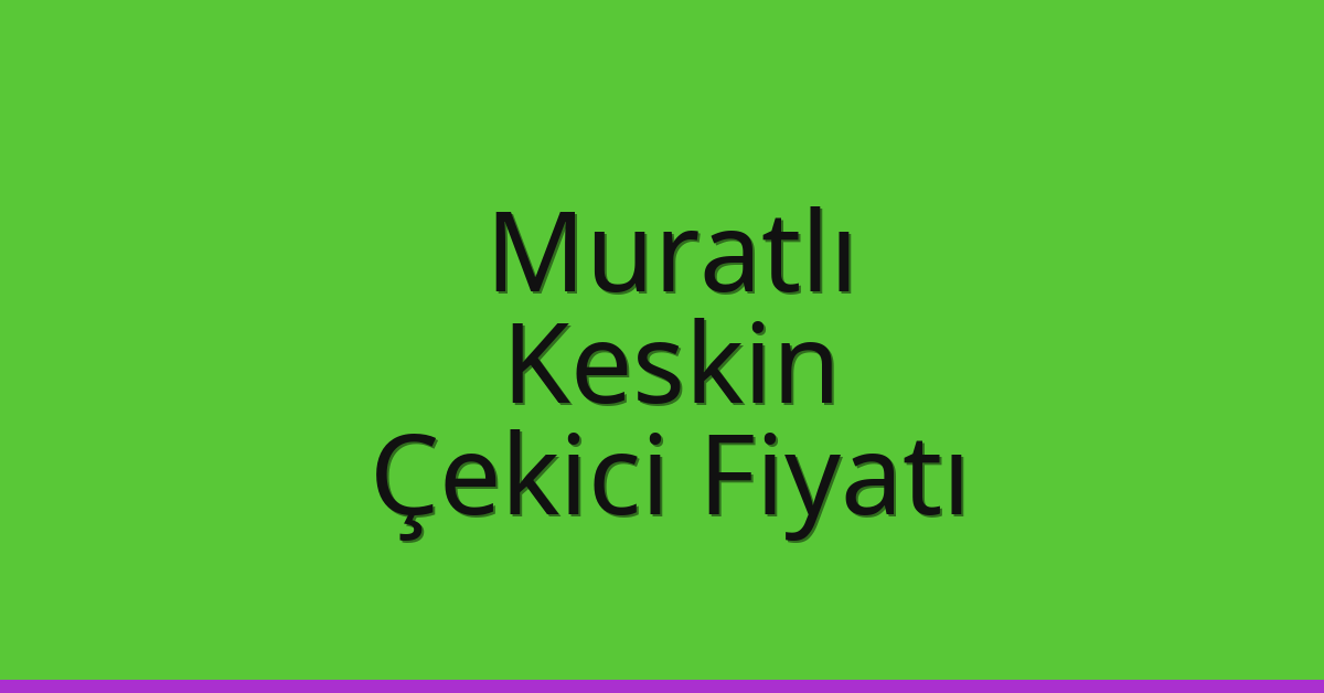 Muratlı Çekici Fiyatı – Keskin Oto Kurtarıcı Ücreti Muratlı Çekici Fiyatı – Keskin Oto Kurtarıcı Ücreti