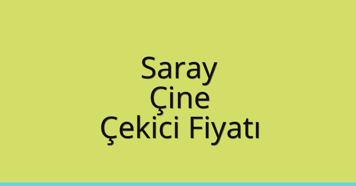 Saray Çekici Fiyatı – Çine Oto Kurtarıcı Ücreti Saray Çekici Fiyatı – Çine Oto Kurtarıcı Ücreti