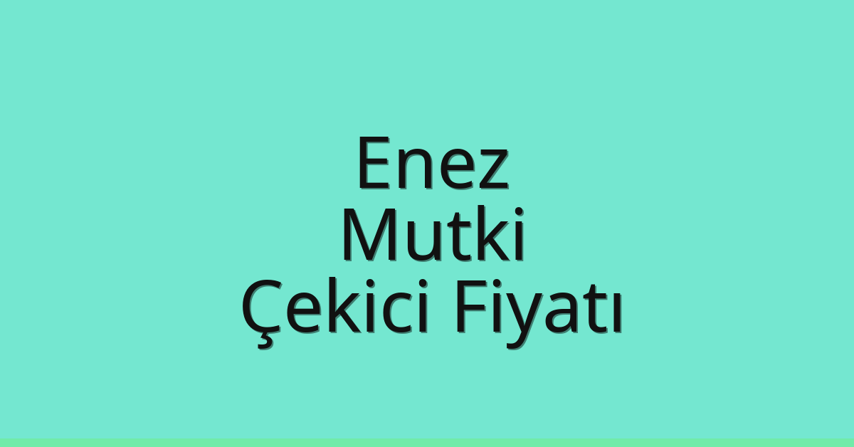 Enez Çekici Fiyatı – Mutki Oto Kurtarıcı Ücreti Enez Çekici Fiyatı – Mutki Oto Kurtarıcı Ücreti