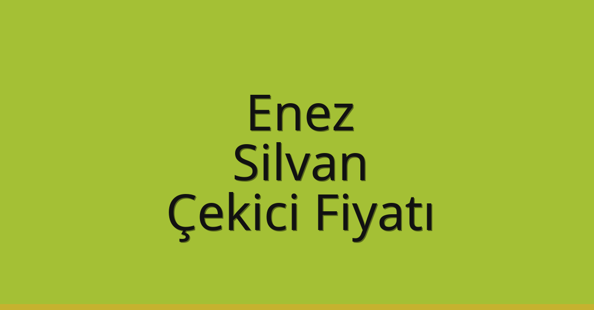 Enez Çekici Fiyatı – Silvan Oto Kurtarıcı Ücreti