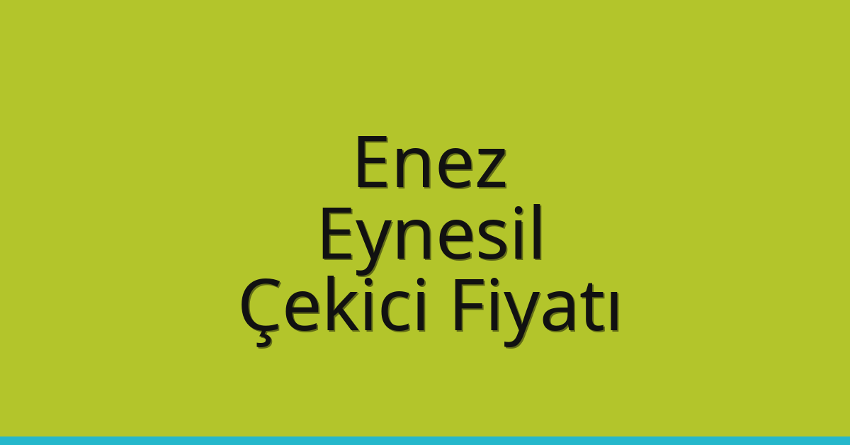 Enez Çekici Fiyatı – Eynesil Oto Kurtarıcı Ücreti Enez Çekici Fiyatı – Eynesil Oto Kurtarıcı Ücreti