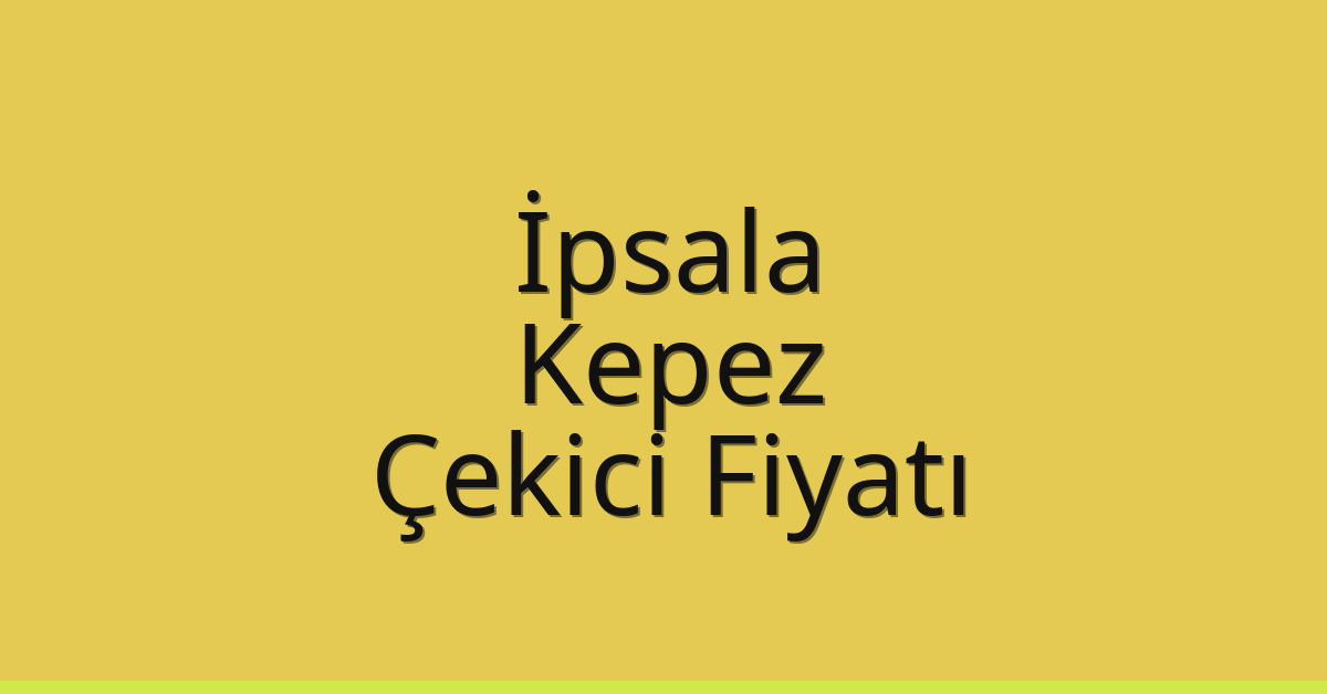 İpsala Çekici Fiyatı – Kepez Oto Kurtarıcı Ücreti İpsala Çekici Fiyatı – Kepez Oto Kurtarıcı Ücreti