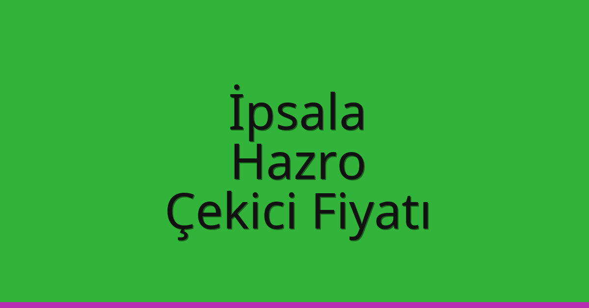 İpsala Çekici Fiyatı – Hazro Oto Kurtarıcı Ücreti İpsala Çekici Fiyatı – Hazro Oto Kurtarıcı Ücreti