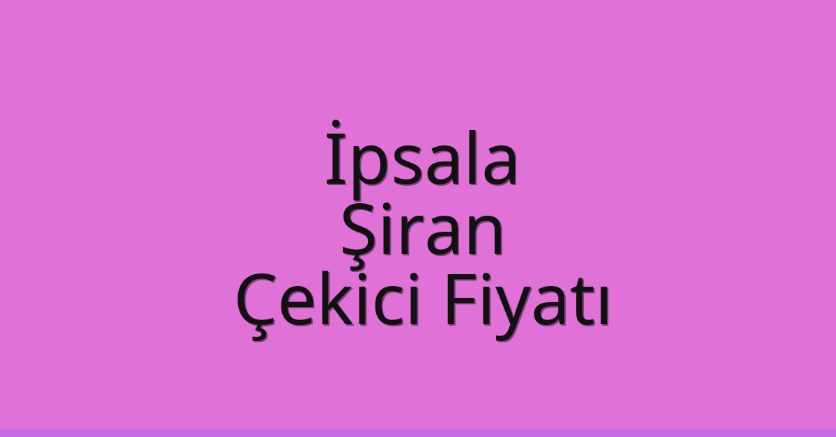 İpsala Çekici Fiyatı – Şiran Oto Kurtarıcı Ücreti İpsala Çekici Fiyatı – Şiran Oto Kurtarıcı Ücreti