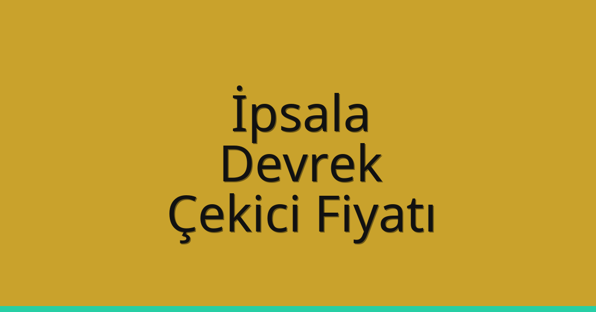 İpsala Çekici Fiyatı – Devrek Oto Kurtarıcı Ücreti İpsala Çekici Fiyatı – Devrek Oto Kurtarıcı Ücreti