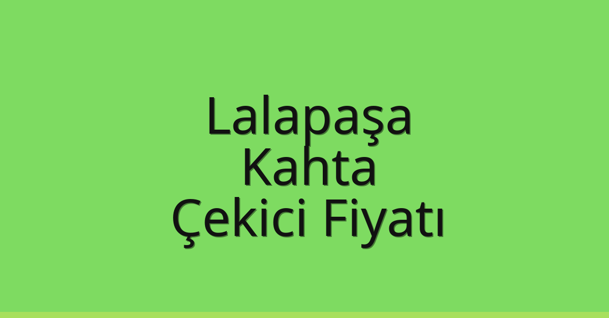 Lalapaşa Çekici Fiyatı – Kahta Oto Kurtarıcı Ücreti Lalapaşa Çekici Fiyatı – Kahta Oto Kurtarıcı Ücreti