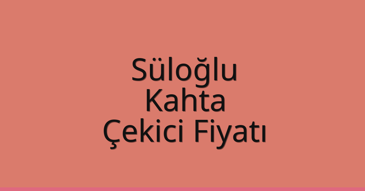 Süloğlu Çekici Fiyatı – Kahta Oto Kurtarıcı Ücreti Süloğlu Çekici Fiyatı – Kahta Oto Kurtarıcı Ücreti