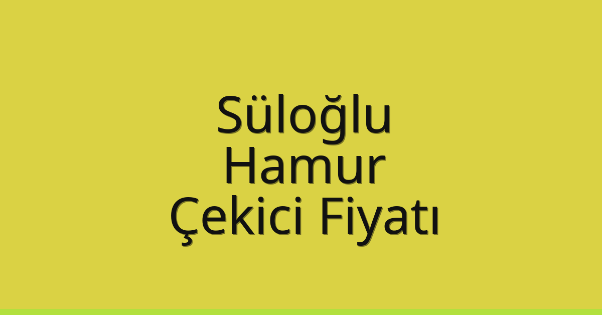 Süloğlu Çekici Fiyatı – Hamur Oto Kurtarıcı Ücreti Süloğlu Çekici Fiyatı – Hamur Oto Kurtarıcı Ücreti