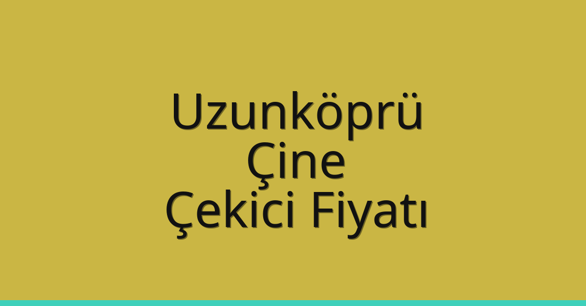 Uzunköprü Çekici Fiyatı – Çine Oto Kurtarıcı Ücreti Uzunköprü Çekici Fiyatı – Çine Oto Kurtarıcı Ücreti