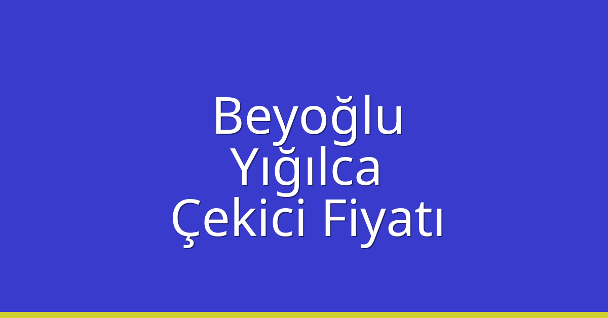 Beyoğlu Çekici Fiyatı – Yığılca Oto Kurtarıcı Ücreti Beyoğlu Çekici Fiyatı – Yığılca Oto Kurtarıcı Ücreti