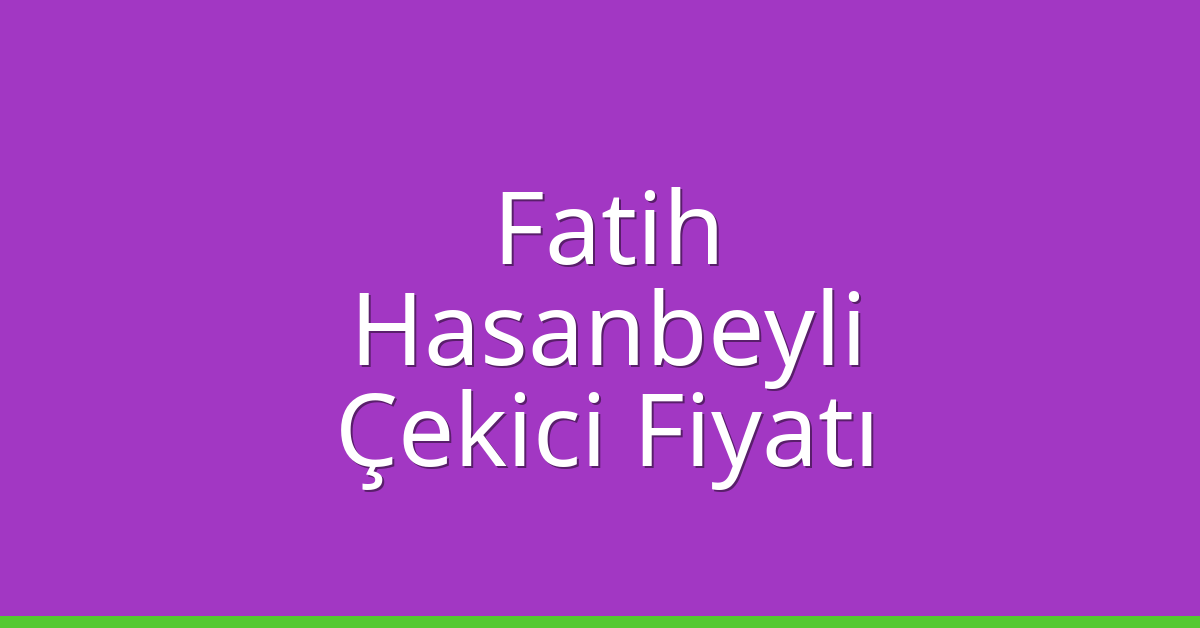 Fatih Çekici Fiyatı – Hasanbeyli Oto Kurtarıcı Ücreti Fatih Çekici Fiyatı – Hasanbeyli Oto Kurtarıcı Ücreti