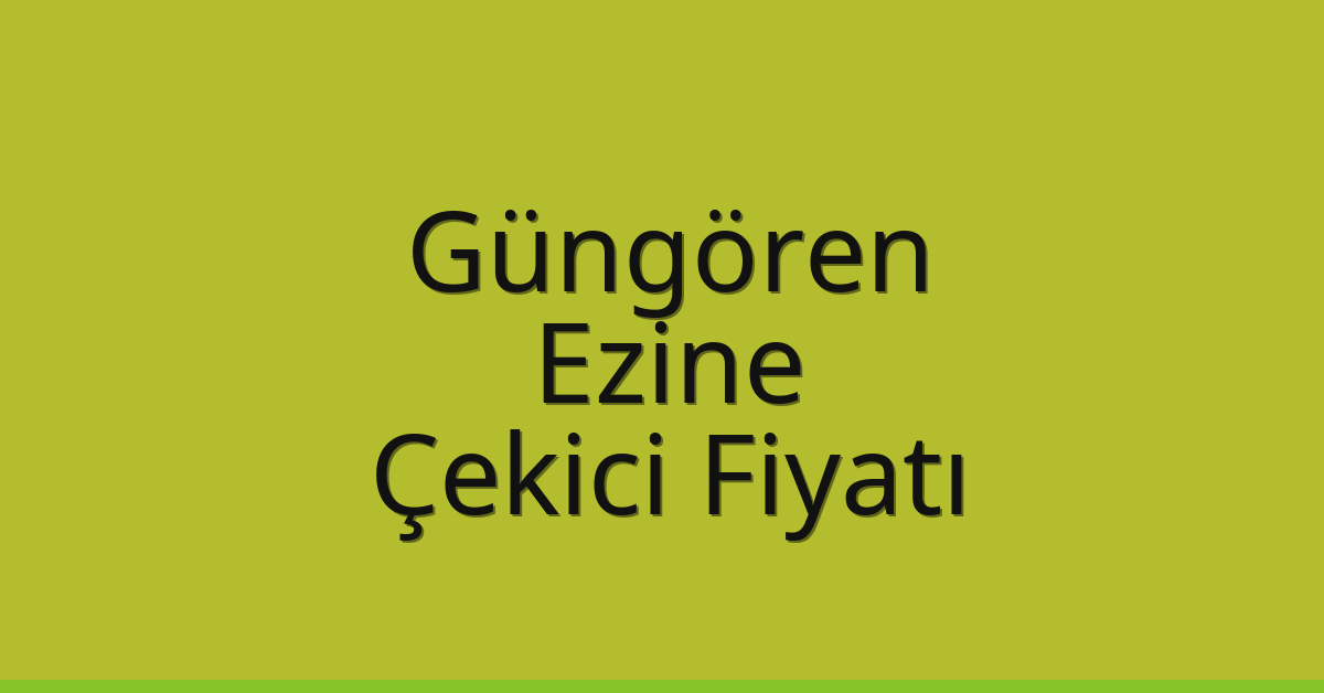 Güngören Çekici Fiyatı – Ezine Oto Kurtarıcı Ücreti Güngören Çekici Fiyatı – Ezine Oto Kurtarıcı Ücreti