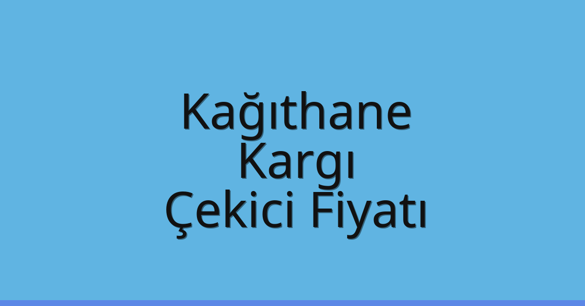 Kağıthane Çekici Fiyatı - Kargı Oto Kurtarıcı Ücreti Kağıthane Çekici Fiyatı – Kargı Oto Kurtarıcı Ücreti
