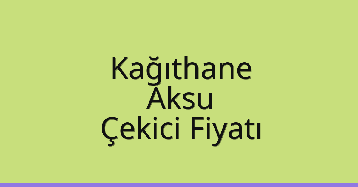 Kağıthane Çekici Fiyatı – Aksu Oto Kurtarıcı Ücreti Kağıthane Çekici Fiyatı – Aksu Oto Kurtarıcı Ücreti
