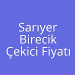 Sarıyer Çekici Fiyatı – Birecik Oto Kurtarıcı Ücreti