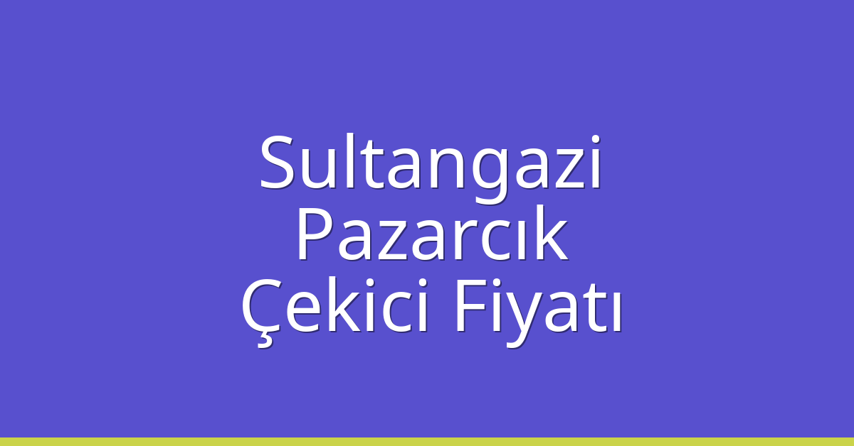 Sultangazi Çekici Fiyatı – Pazarcık Oto Kurtarıcı Ücreti Sultangazi Çekici Fiyatı – Pazarcık Oto Kurtarıcı Ücreti