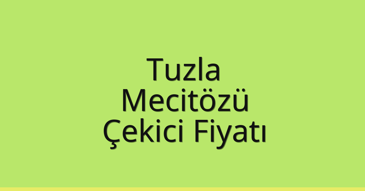 Tuzla Çekici Fiyatı – Mecitözü Oto Kurtarıcı Ücreti Tuzla Çekici Fiyatı – Mecitözü Oto Kurtarıcı Ücreti