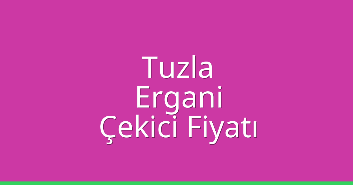 Tuzla Çekici Fiyatı – Ergani Oto Kurtarıcı Ücreti