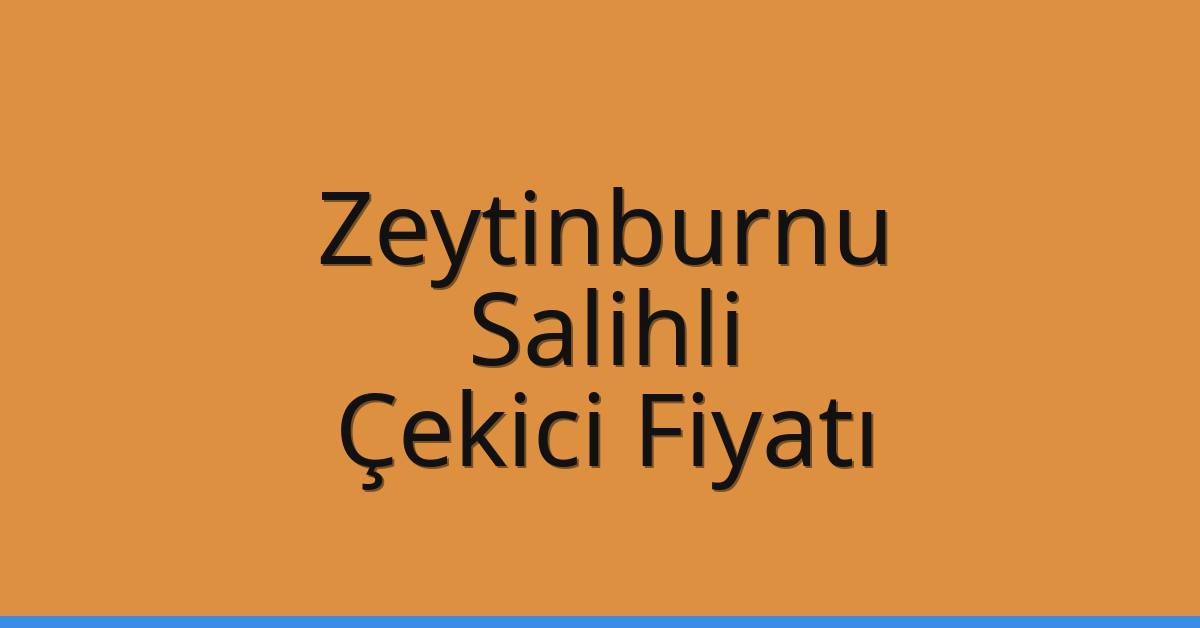 Zeytinburnu Çekici Fiyatı – Salihli Oto Kurtarıcı Ücreti Zeytinburnu Çekici Fiyatı – Salihli Oto Kurtarıcı Ücreti