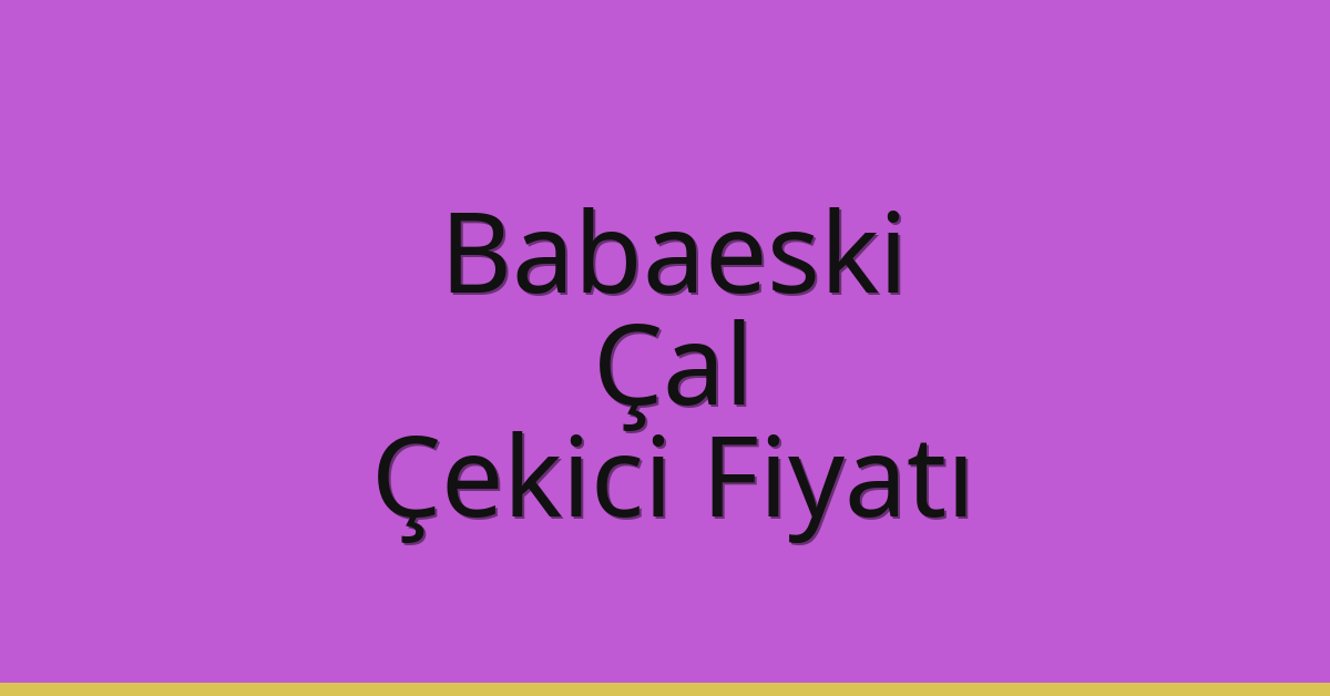 Babaeski Çekici Fiyatı – Çal Oto Kurtarıcı Ücreti Babaeski Çekici Fiyatı – Çal Oto Kurtarıcı Ücreti