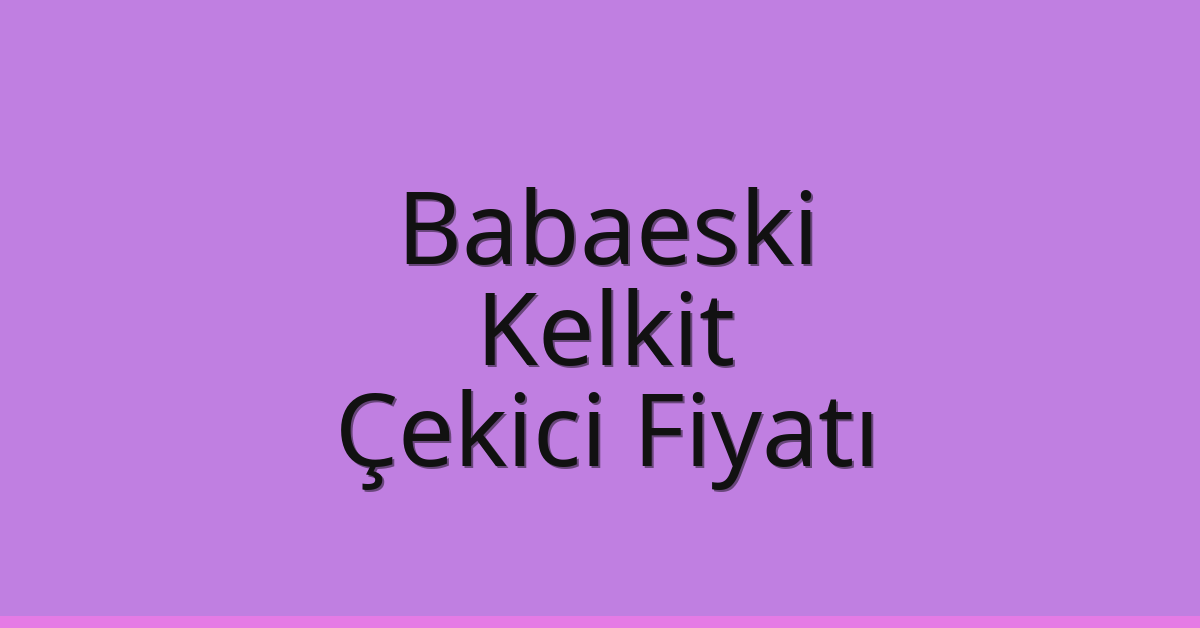 Babaeski Çekici Fiyatı – Kelkit Oto Kurtarıcı Ücreti Babaeski Çekici Fiyatı – Kelkit Oto Kurtarıcı Ücreti