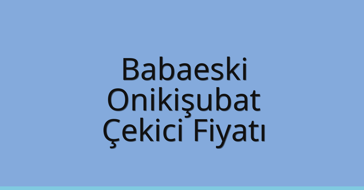 Babaeski Çekici Fiyatı – Onikişubat Oto Kurtarıcı Ücreti Babaeski Çekici Fiyatı – Onikişubat Oto Kurtarıcı Ücreti