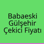 Babaeski Çekici Fiyatı – Gülşehir Oto Kurtarıcı Ücreti