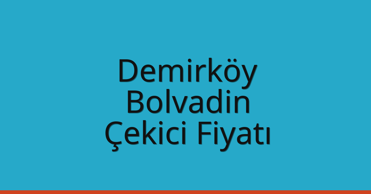 Demirköy Çekici Fiyatı – Bolvadin Oto Kurtarıcı Ücreti Demirköy Çekici Fiyatı – Bolvadin Oto Kurtarıcı Ücreti