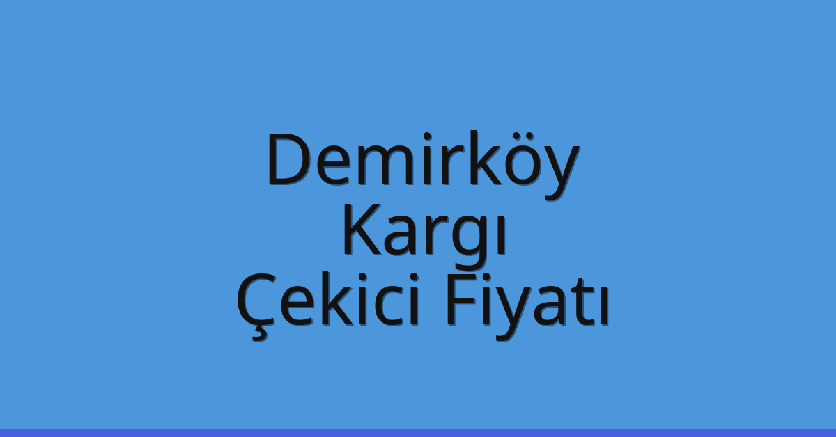 Demirköy Çekici Fiyatı – Kargı Oto Kurtarıcı Ücreti Demirköy Çekici Fiyatı – Kargı Oto Kurtarıcı Ücreti