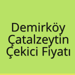 Demirköy Çekici Fiyatı – Çatalzeytin Oto Kurtarıcı Ücreti