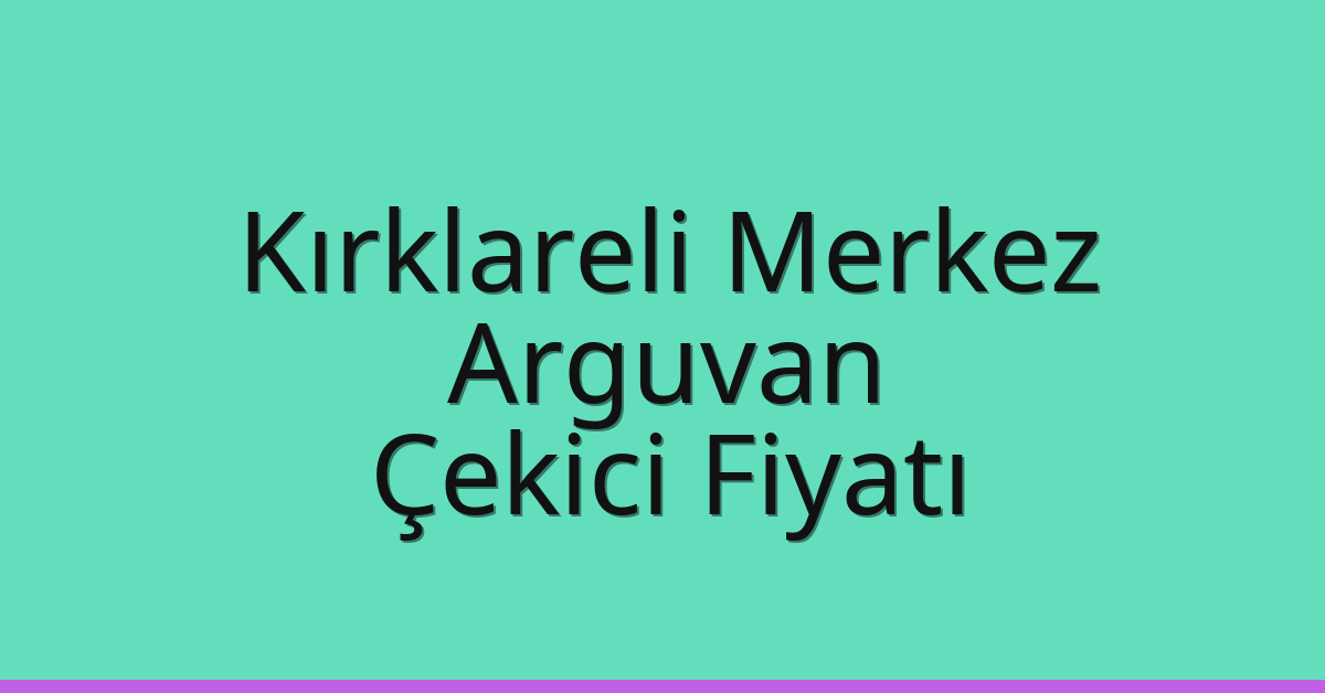 Kırklareli Merkez Çekici Fiyatı – Arguvan Oto Kurtarıcı Ücreti Kırklareli Merkez Çekici Fiyatı – Arguvan Oto Kurtarıcı Ücreti